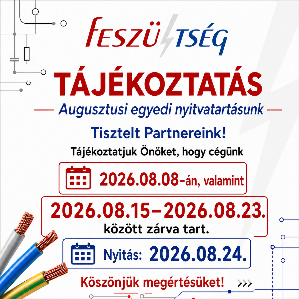 Augusztusi egyedi nyitvatartásunk 2026 - Feszültség Kft.