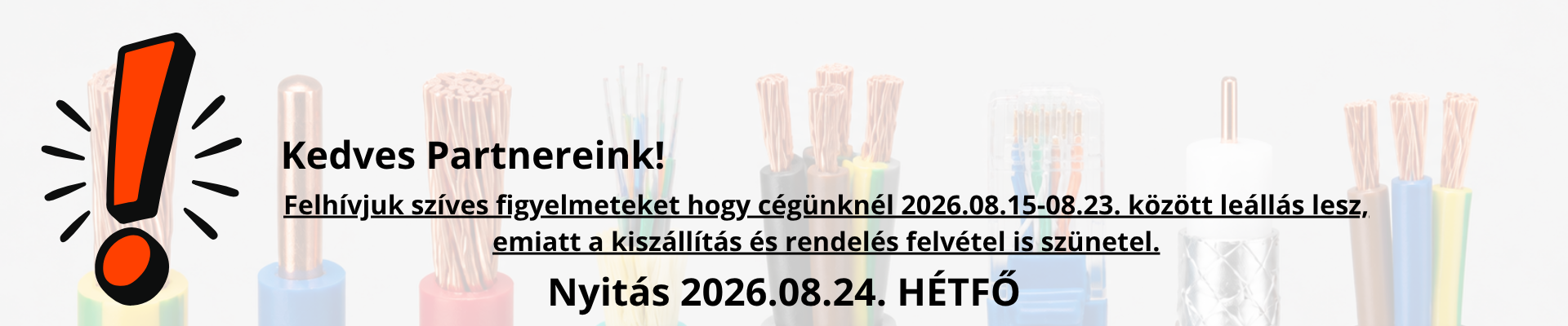 Fontos tájékoztatás: 2026 augusztusi nyitvatartás