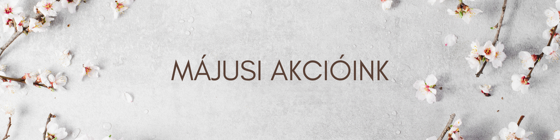 Májusi akcióink