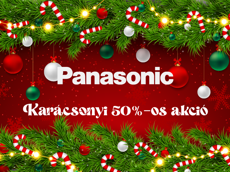 Panasonic karácsonyi akció 2024.11.15. - 2024.12.20.